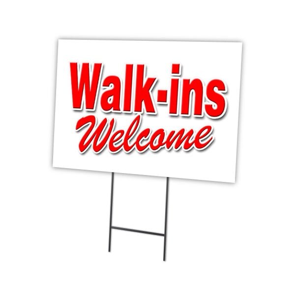 Walk-ins Welcome Yard Sign & Stake outdoor plastic coroplast window, C-1824 Walk-Ins Welcome